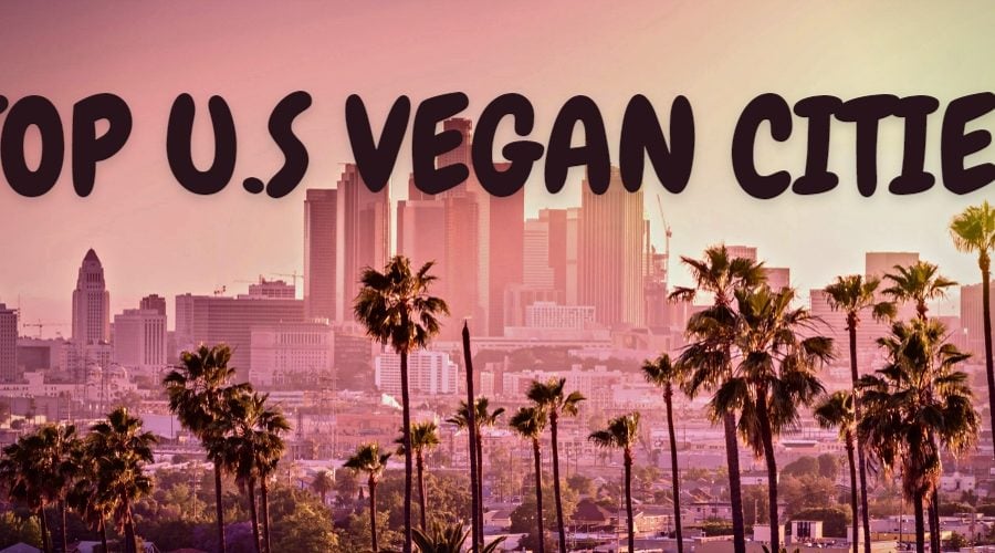 vegan friendly cities in usa
